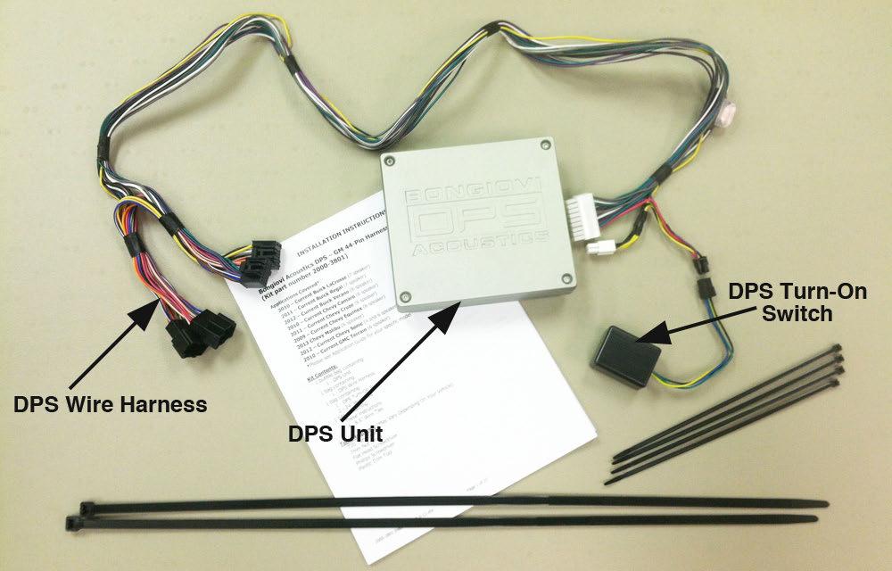 INSTALLATION INSTRUCTIONS KIT COMPONENTS Reference Pin Out for DPS Wiring Harness to DPS Turn On Switch (Small Black Connectors) DPS TURN ON SWITCH DPS WRING HARNESS PIN # FUNCTION 1