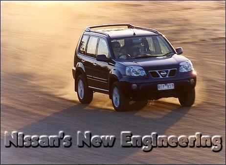 Nissan's New Engineering The story behind the X-Trail.