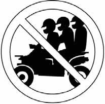 result in an accident or overturn. Never carry a passenger on a 1-up ATV.