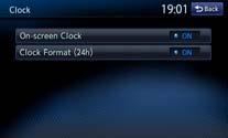On-screen Clock key: Sets whether to display the clock on the screen. Clock Format (24h) key:sets to ON to change the clock to 24-hour format. Turn off to change the clock to 12-hour format.
