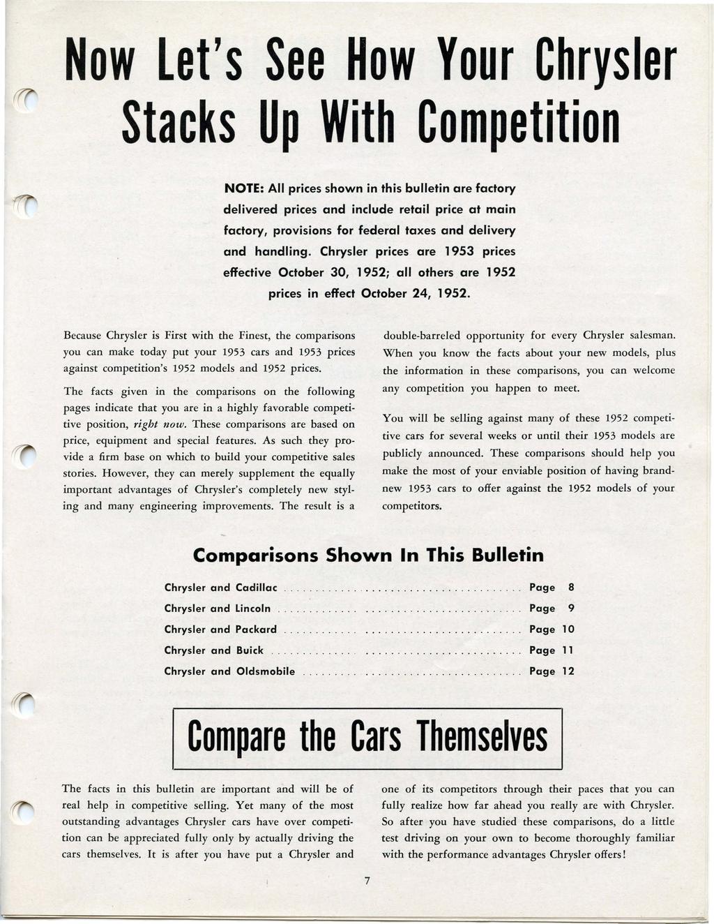 Now Let's See How Your Stacks Up With Competition NOTE: All prices shown in this bulletin are factory delivered prices and include retail price at main factory, provisions for federal taxes and
