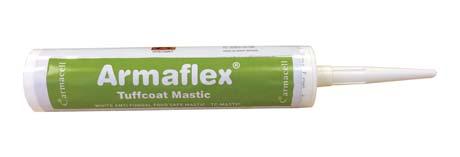 MASTICS RANGE Required for installing Arma-Chek R and Arma-Chek D covering systems, and for Armaflex Tuffcoat tubes when installed in washdown areas or for t-pieces and elbows located outdoors:
