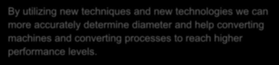 Conclusions Roll diameter is critical in many converting processes.