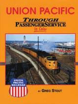400-12456 The Glory Years of Rail Reg. Price: $19.95 Union Pacific Through Passenger Service In Color Morning Sun.