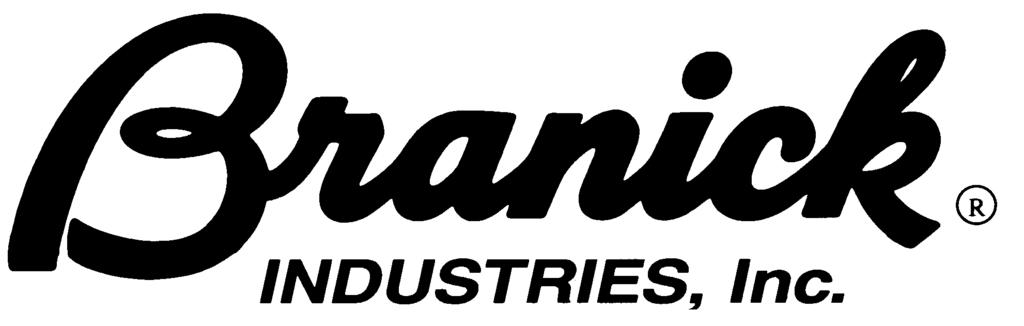 Branick Industries, Inc. COMMERCIAL WARRANTY This product is warranted by BRANICK INDUSTRIES, INC. to the original user-owner against defective materials or workmanship.