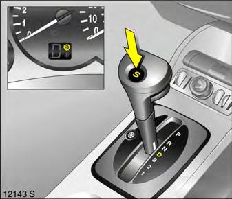 Electronically controlled driving programmes z Sporty programme: transmission shifts at high engine speeds: Tap button S (1 illuminates in the transmission display).