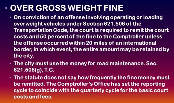 TMCEC CHART COURT COSTS 2015 OVER GROSS WEIGHT FINE $100-250, if offense involves single or tandem axle weight heavier than vehicle s allowable weight