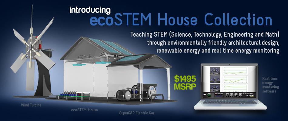ecostem House tm Kits Price List $1,495 ecostem House Collection ESH-COL ecostem House (ESH-RDY) o Pre-cut Acrylic house parts & mechanical hardware o Control Panel with graphic plotting software and