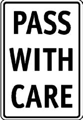 These two signs are sometimes used together and mean do not pass.