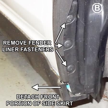 (Figure A) Remove front fender liner fastener located underneath the side skirt.