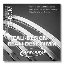 Corporation 2007 REALI-SLIM s Catalog 300 Download REALI-DESIGN and REALI-DESIGN MM software from our website: www.kaydonbearings.