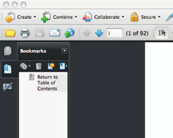 To return to the Table of Contents, use the included bookmark in the Bookmarks Panel, which can be opened by clicking the