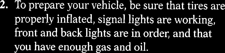 weight of your vehicle, and whether your vehicle can tow and control the loaded