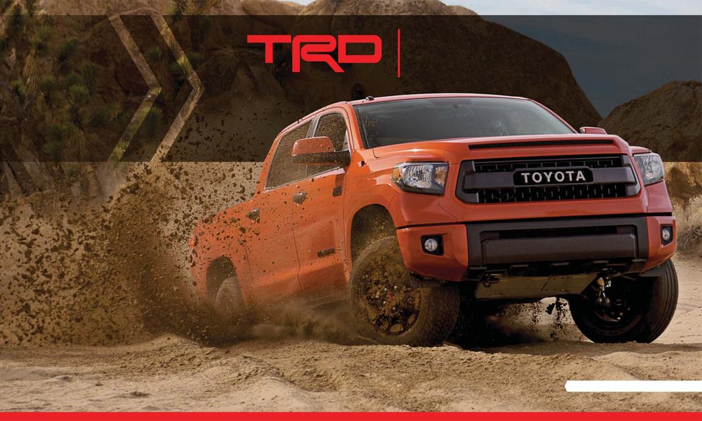 Forged in the intense fire of competitive racing, TRD accessories are engineered to