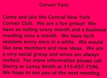 C.N.Y.C.C. MEMBERSHIP NAME: STREET ADDRESS: CITY: STATE ZIP: TELEPHONE: E-MAIL: ARE YOU A MEMBER OF CORSA? PLEASE JOIN NOW! Ask us for details HOW MANY CORVAIRS TO YOU OWN? PARTS?