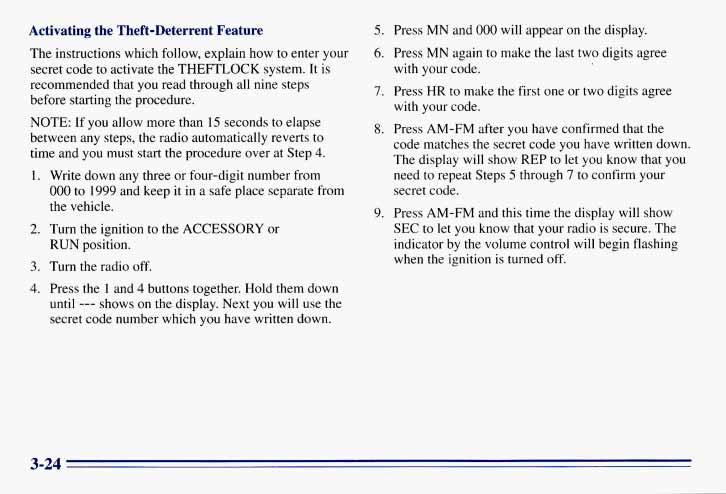 Activating the Theft-Deterrent Feature The instructions which follow, explain how to enter your secret code to activate the THEFTLOCK system.