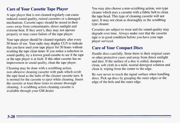 Care of Your Cassette Tape Player A tape player that is not cleaned regularly can cause reduced sound quality, ruined cassettes or a damaged mechanism.