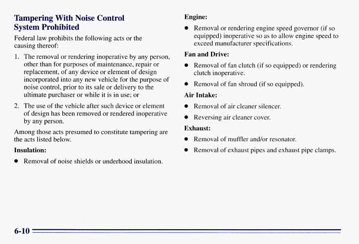 Tampering With Noise Control System Prohibited Federal law prohibits the following acts or the causing thereof 1.