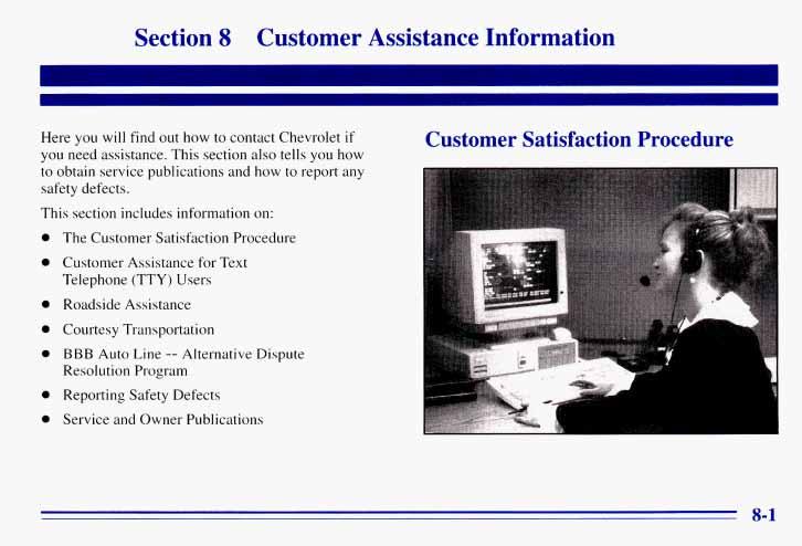 Section 8 Customer Assistance Information Here you will find out how to contact Chevrolet if you need assistance.