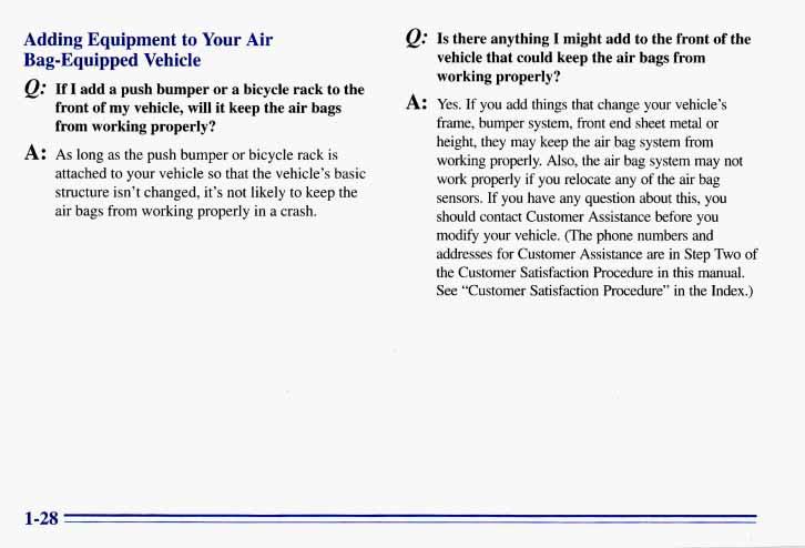 Adding Equipment to Your Air Bag-Equipped Vehicle &. If I add a push bumper or a bicycle rack to the front of my vehicle, will it keep the air bags from working properly?