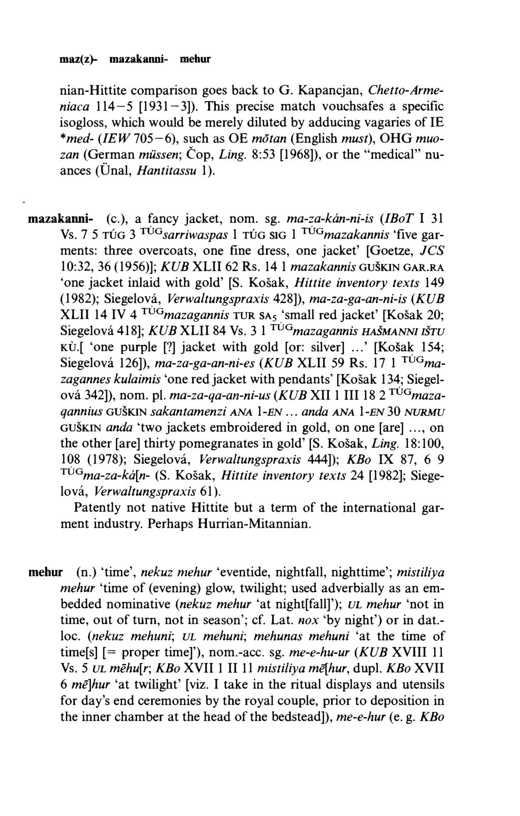 maz(z>- mazakanni- mehur nian-hittite comparison goes back to G. Kapancjan, Chetto-Armeniaca 114-5 [1931-3]).