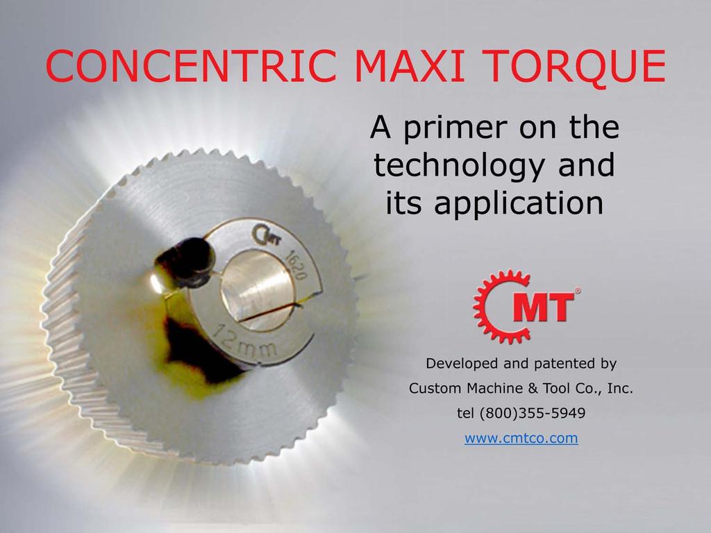 CMT isaregisteredtrademarkofcustom Machine&ToolCo.,Inc.