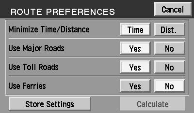 Entertainment Systems Route preferences After entering a destination, the Route preferences will appear on the screen showing what is currently selected.