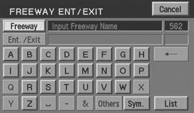 Enter freeway name Enter the freeway name using the keyboard. Press List to select a freeway from those displayed.