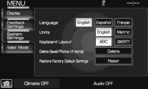 Entertainment Systems System settings 1. Press the MENU hard button. 2. Select the System Settings tab on the touchscreen.