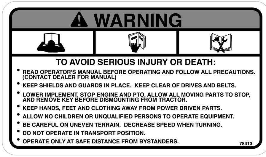 will, upon request, provide safety decals for any of our products in the field at no charge.