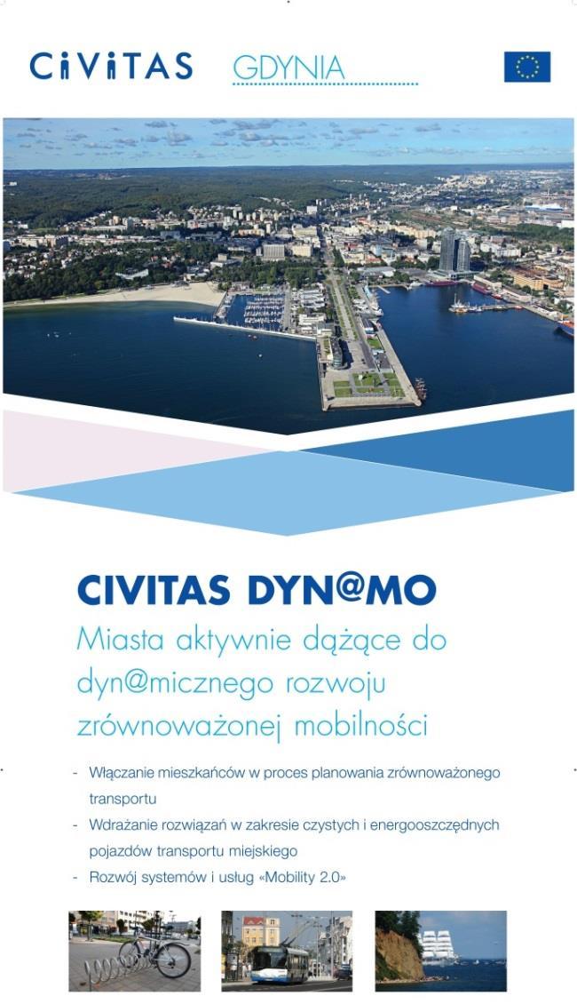 Project CIVITAS DYN@MO (2012-2016) Co-financed within 7FP; RTD project on
