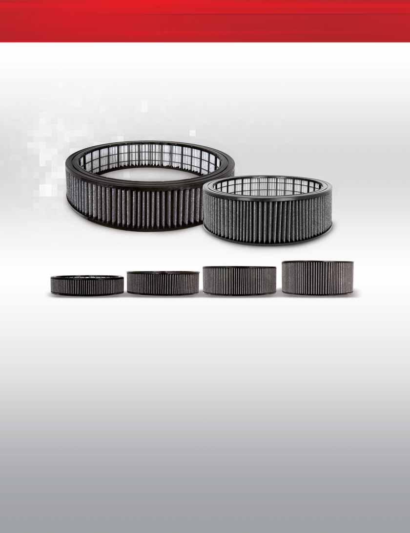 ROUND FILTERS The ULTIMATE PROTECTION FOR YOUR HIGH PERFORMANCE ENGINE.