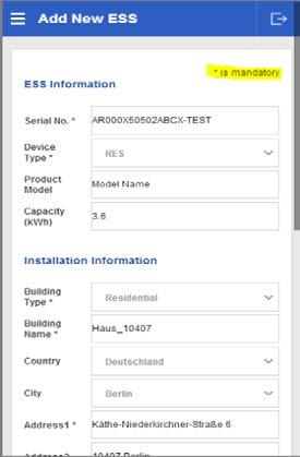 7. Entering Initial Installation Information [Figure 7-4: New ESS add page] Information Description Serial No. Enter the serial number of ESS Device Type Select a type of ESS, e. g., "AIO is RES.