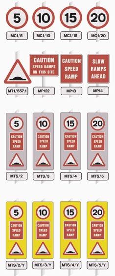 SIGNS FOR SPEED BUMPS Reflective warning signs gi ve drivers a clear messageto SLOW DOWN! Displaying the correct speed limit signs tell drivers how to drive over the speed bumps safely.