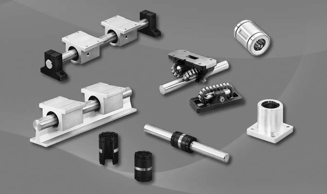 Thomson RoundRail Linear Guides and Components Linear Bearings Overview Inch Ball Bushing Bearings Linear Bearings...15 Inch Ball Bushing Bearings...15 Lube for Life.