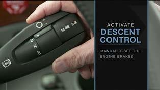 Cruise Descent Descent control will help control your vehicle and engine