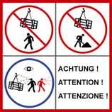 3.5 Sticker Do not stand or go under suspended loads. Do not use on building sites. Suspended loads have to be observed constantly.