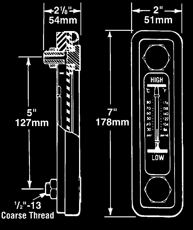 Reservoir Accessories Level Gauges Fluid Level Gauges ACCESSORIES Specifications Steel frame Acrylic lens Steel zinc plated bolts 5" (127 mm) mounting bolt centers Maximum wall thickness: ½"/12.