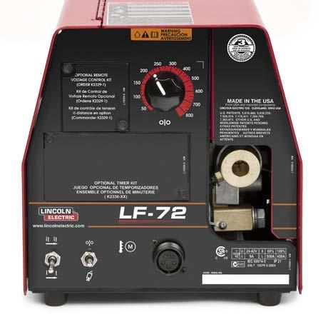 WHAT S INCLUDED KEY CONTROLS All LF-72 and LF-74 Units Include:.035-.045 in. (0.9-1.2 mm) drive roll and wire guide kit. Select Units Include (see last page): 10 ft. (3.