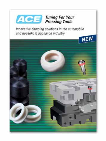 abrasion and shearing Detailed information about down holder dampers, lift dampers, damping plugs and press dampers can be found on our web site www.ace-ace.
