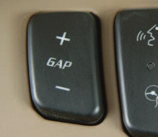 S T S Selecting a Follow Distance (GAP) Use the GAP button on the steering wheel to adjust the distance between you and the vehicle ahead of you.