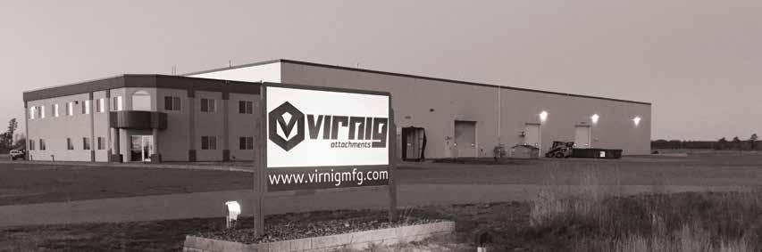 ABOuT VirNig manufacturing Located in the heart of Central Minnesota, Virnig Manufacturing has been designing and producing skid steer loader
