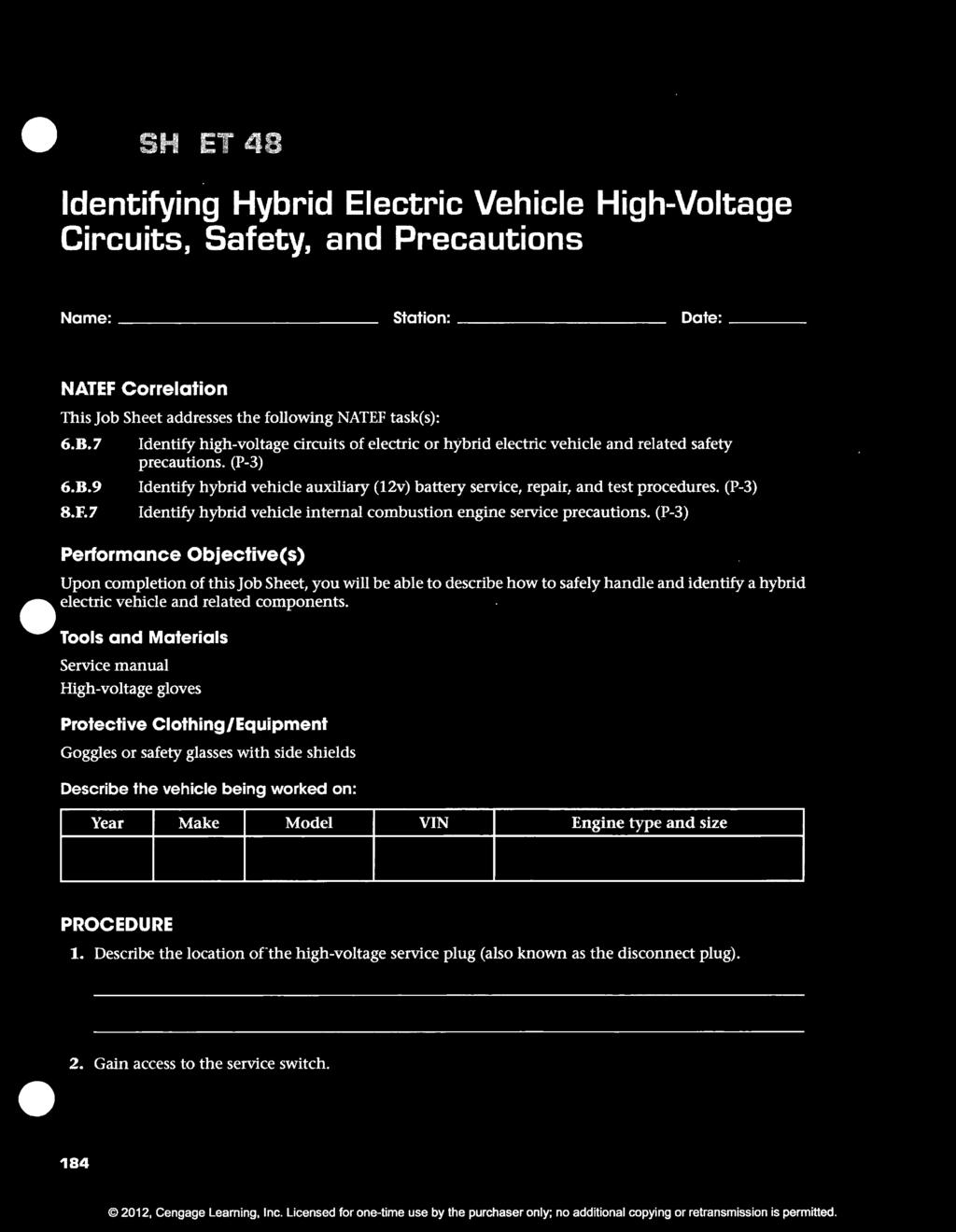 (P-3) Identify hybrid vehicle internal combustion engine service precautions.