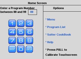 2 2. HOME SCREEN The Home screen is where you select and open any of the 100 user programs. To install and open a program, use the touch screen keypad or the dial on the front panel.