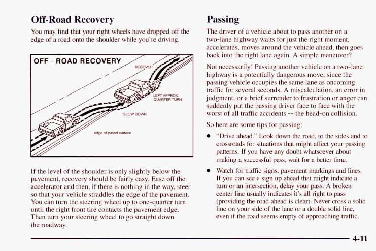 Off-Road Recovery You may find that your right wheels have dropped off the edge of a road onto the shoulder while you re driving. OFF - ROAD RECOVERY r/// edge of paved surface I / i.