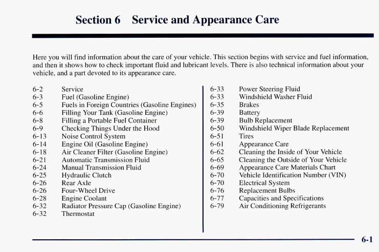 Section 6 Service and Appearance Care Here you will find information about the care of your vehicle.