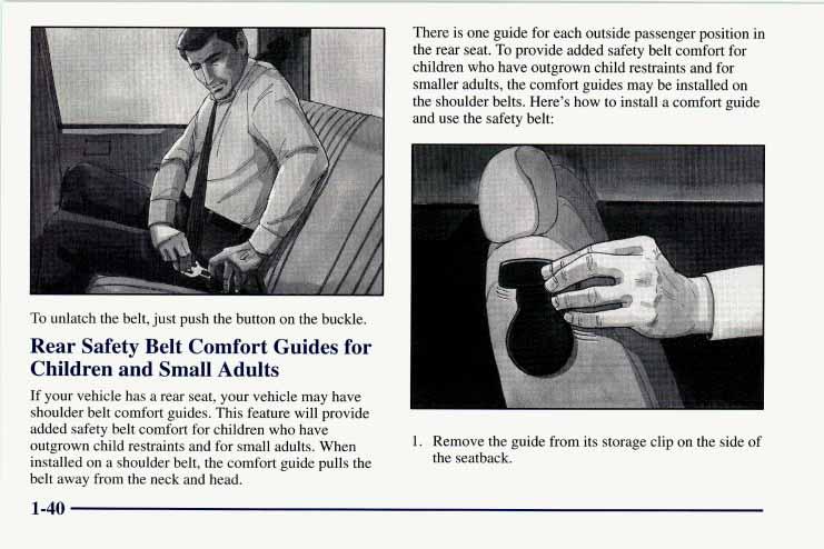 There is one guide for each outside passenger position in the rear seat.