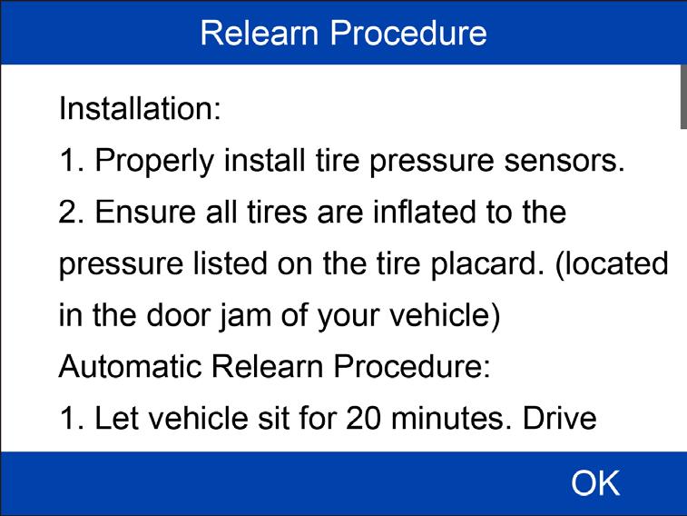 the vehicle Follow the Relearn Procedure to perform Relearn QuickStart Guide: