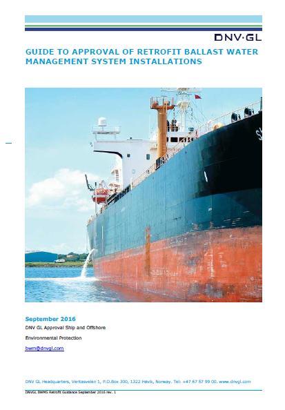 DNV GL Retrofit Guidance Guide to approval of retrofit ballast water management system installations Approval process Rules and regulations