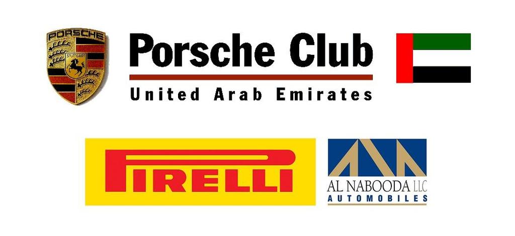 The Porsche Club UAE is partnered with Pirelli and Al Nabooda Automobiles for the 2015/2016 Season INVITATION TO EVENT Friday 22 nd January 2016 Abu Dhabi YAS Marina Driving Experience LIII *Please